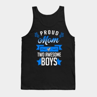 Proud Mom of Two Awesome Boys Tank Top